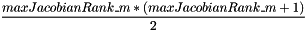 \[ \frac{ maxJacobianRank\_m * ( maxJacobianRank\_m + 1 ) } {2} \]